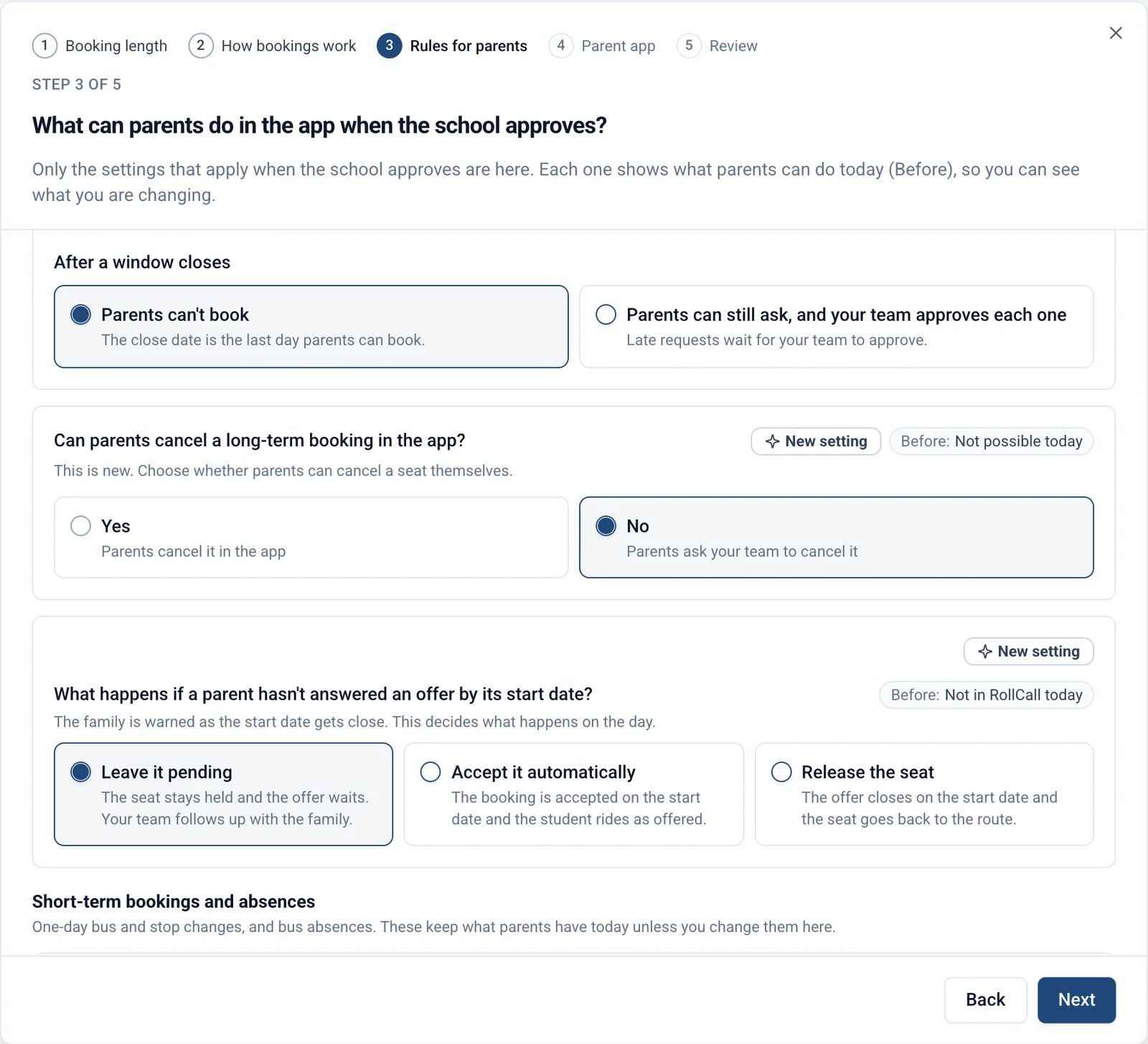 Booking setup, step 3 of 5: What can parents do in the app when the school approves? Three questions. After a window closes: Parents can't book, selected, or Parents can still ask, and your team approves each one. Can parents cancel a long-term booking in the app? marked New setting, with No, parents ask your team to cancel it, selected. What happens if a parent hasn't answered an offer by its start date? marked New setting, with Leave it pending selected, and Accept it automatically and Release the seat as the other choices.