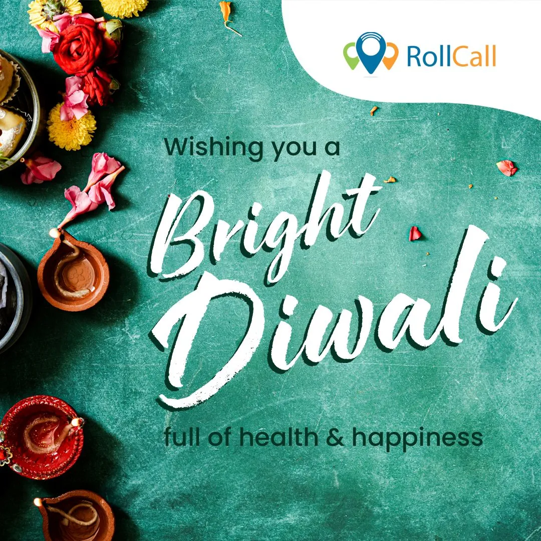 Wishing you a bright Diwali full of health and happiness, from RollCall